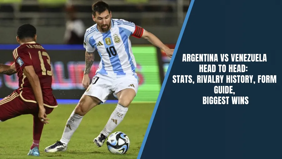 Argentina vs Venezuela Head to Head: Overall Stats, Records & Results
